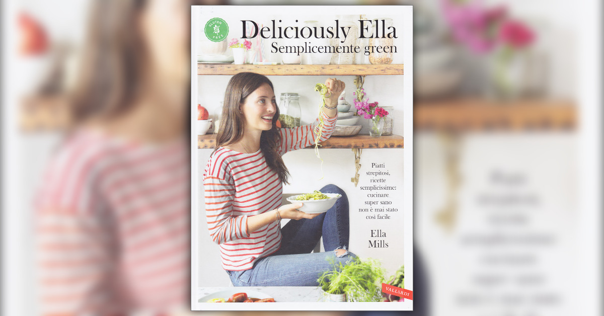 "Deliciously Ella. Semplicemente green" di Ella Mills